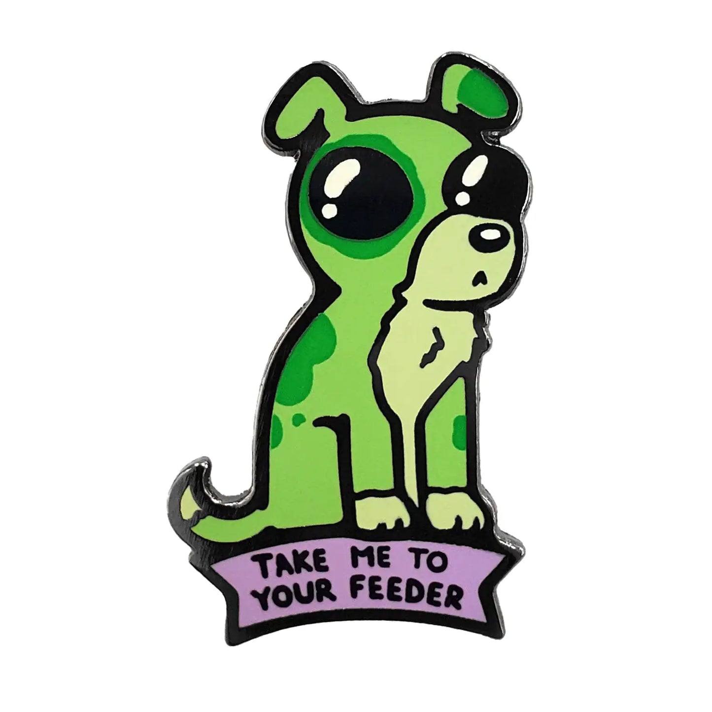 Take Me To Your Feeder Dog - Enamel Pin