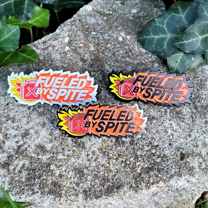 "Fueled by Spite" - Enamel Pin