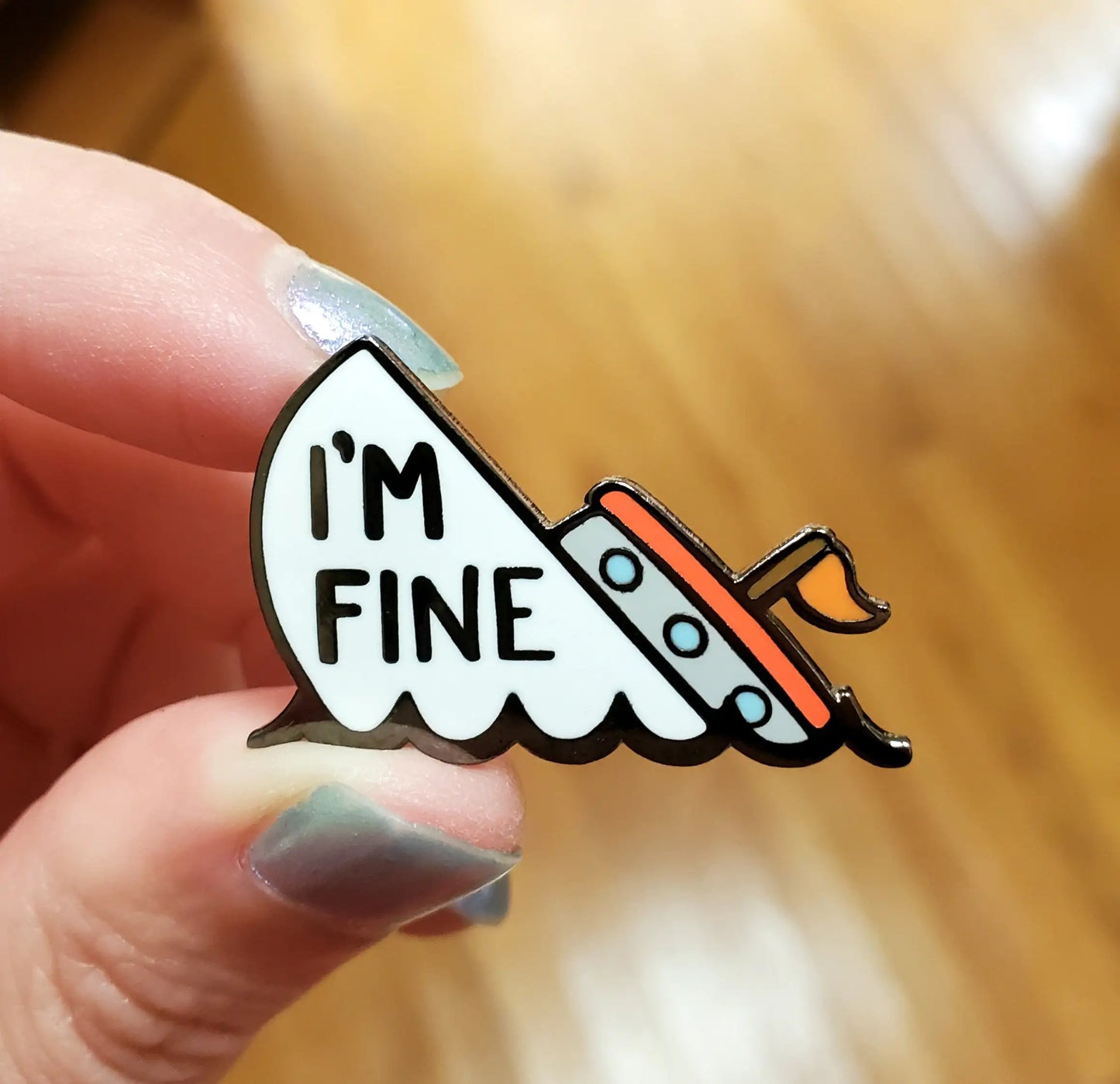 I'm Fine Boat - Enamel Pin